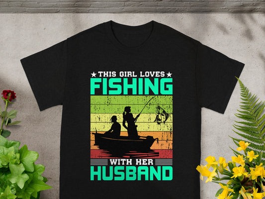 This girl loves fishing with her husband graphic tee.