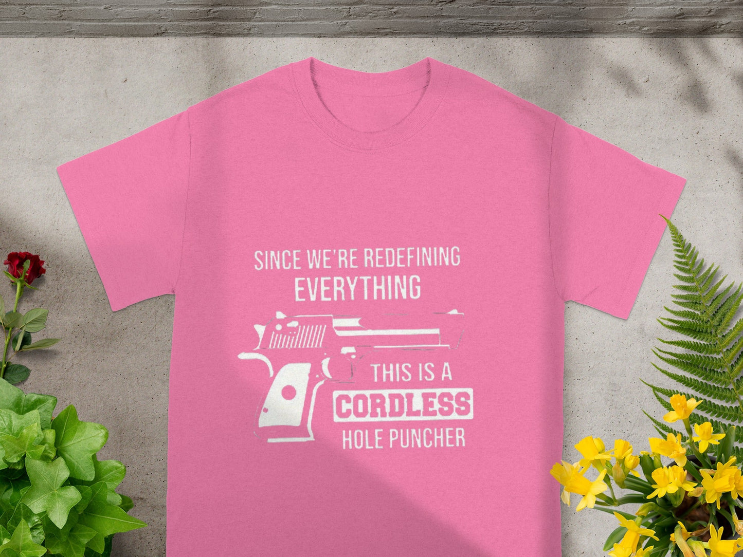 Redefining Everything Cordless Hole Puncher Shirt