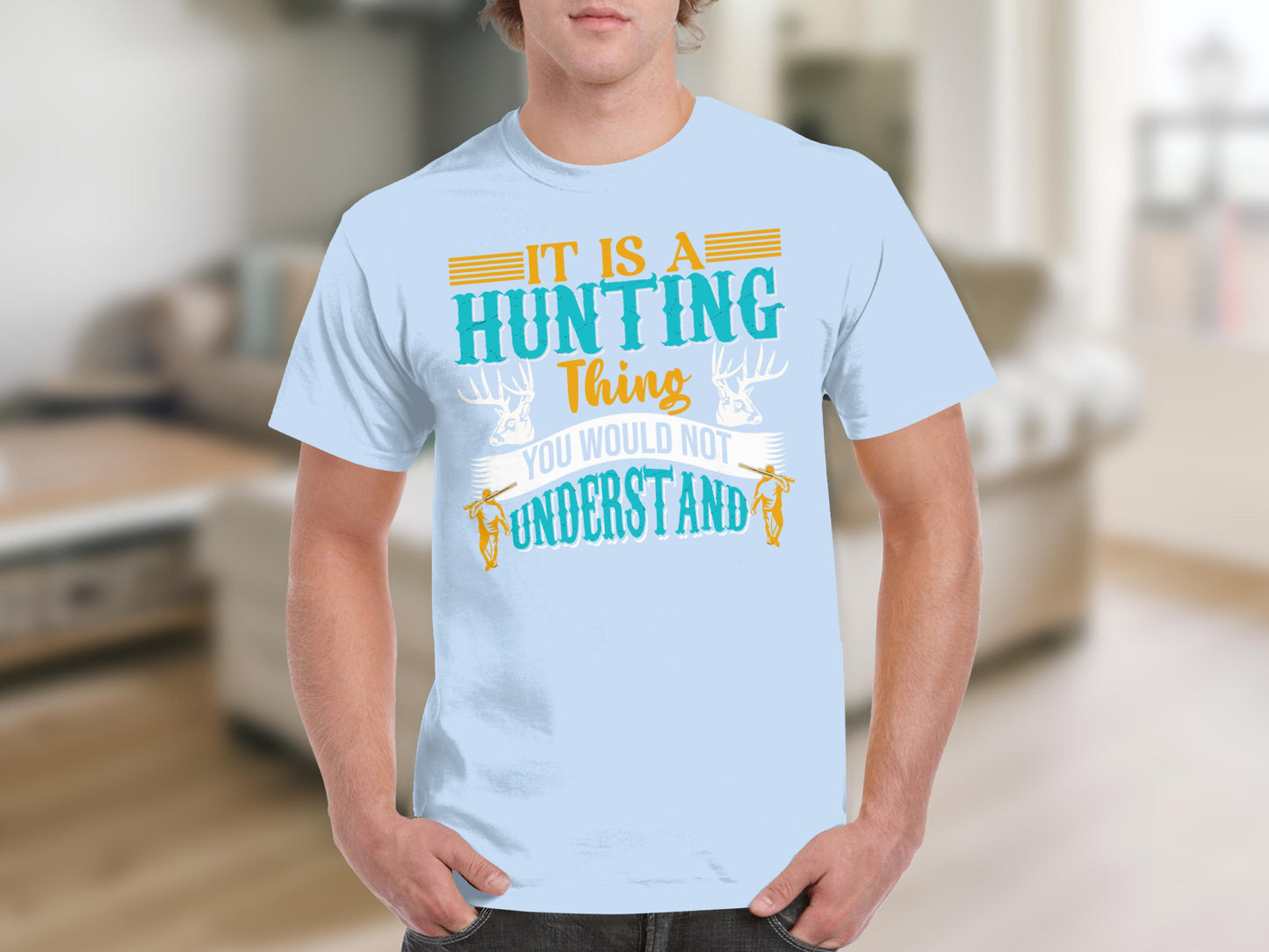 It Is a Hunting Thing You Would Not Understand Shirt