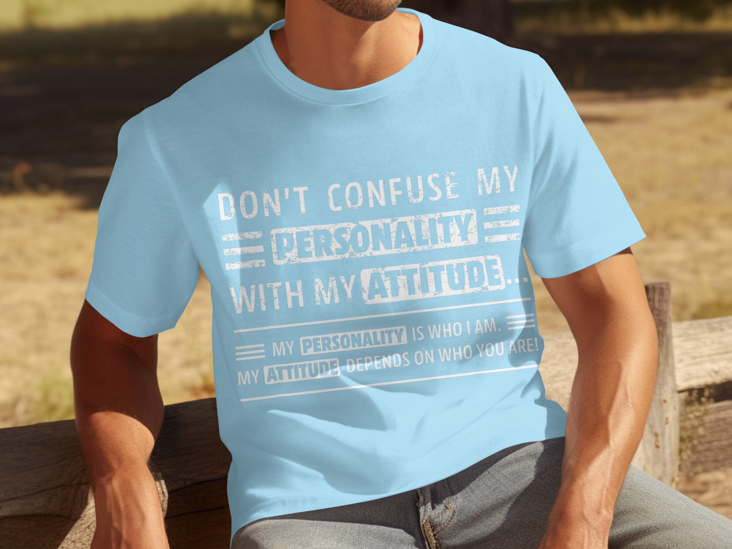 Don't Confuse My Personality With My Attitude Shirt