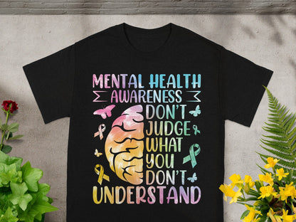 Mental Health Awareness Inspirational Quote Shirt
