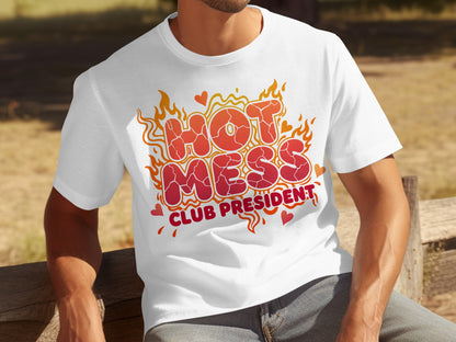 Hot Mess Club President Graphic T-Shirt